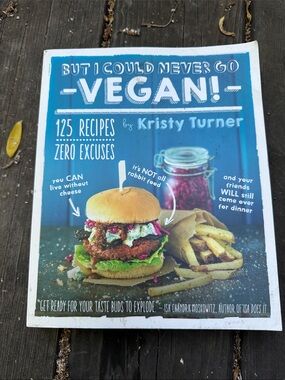 But I Could Never Go Vegan! Cookbook - Teal Cover